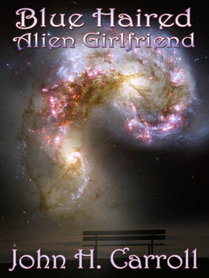 cover image of Blue Haired Alien Girlfriend